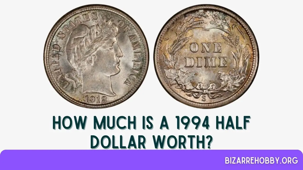 How Much Is A 1994 Half Dollar Worth - BizarreHobby