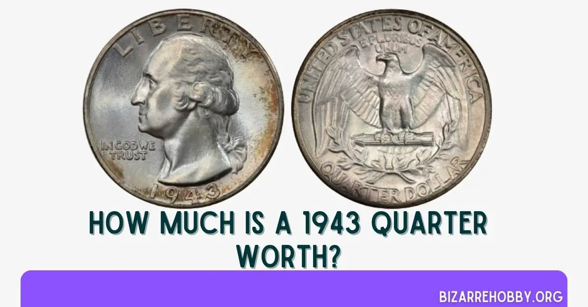 How Much is A 1943 Quarter Worth - BizarreHobby