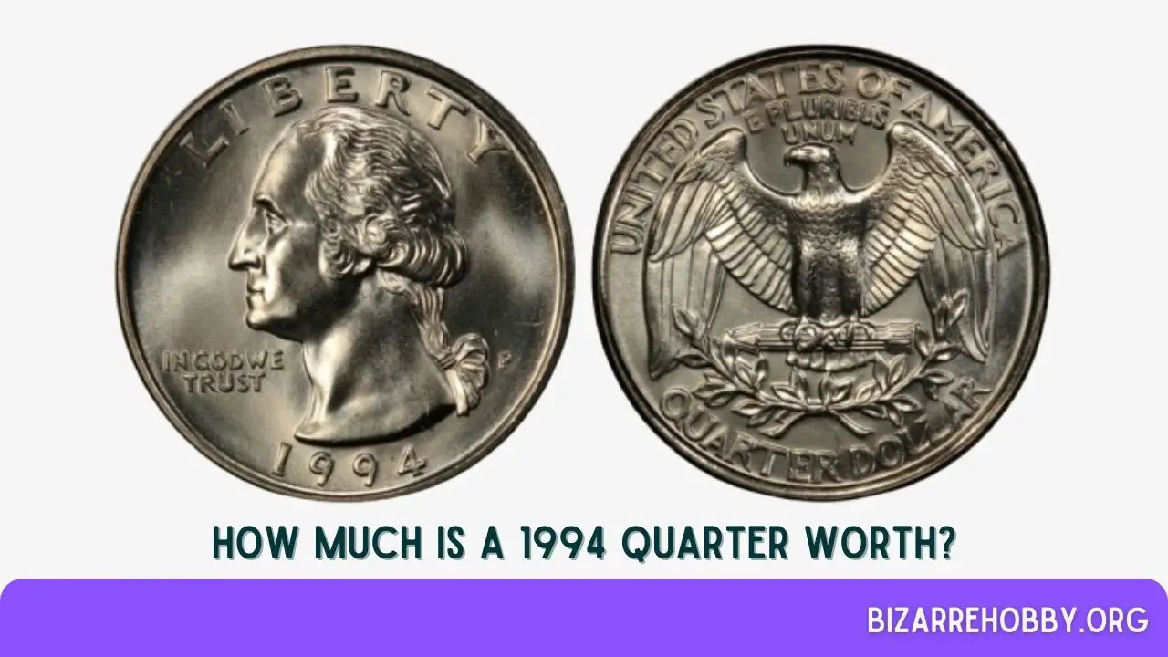 How Much is a 1994 Quarter Worth - BizarreHobby