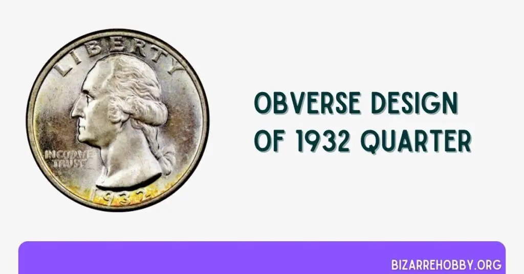 Obverse Design of 1932 Quarter - BizarreHobby