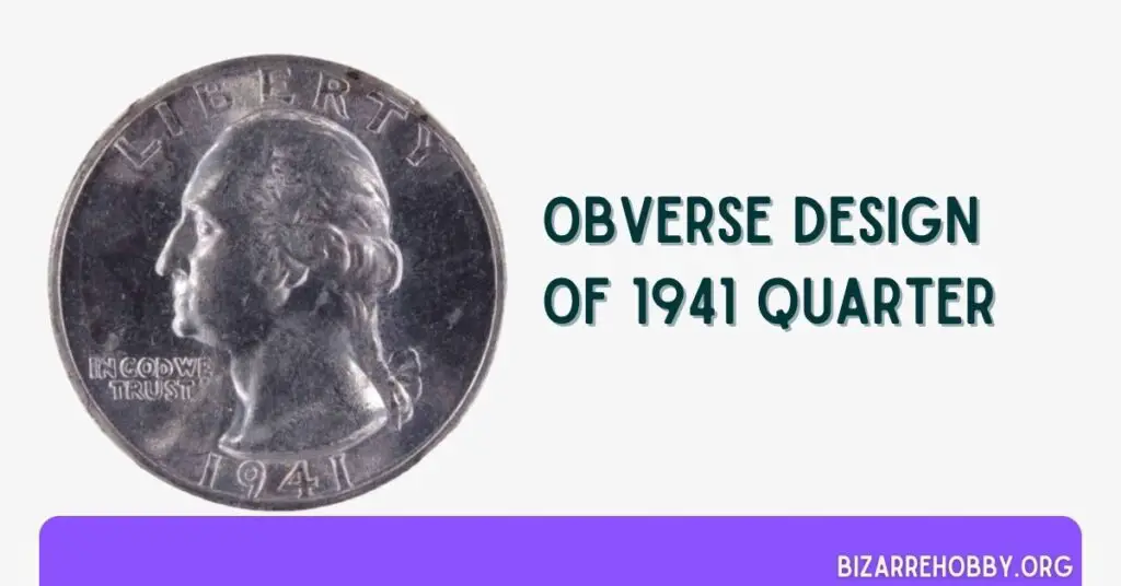 Obverse Design of 1941 Quarter - BizarreHobby