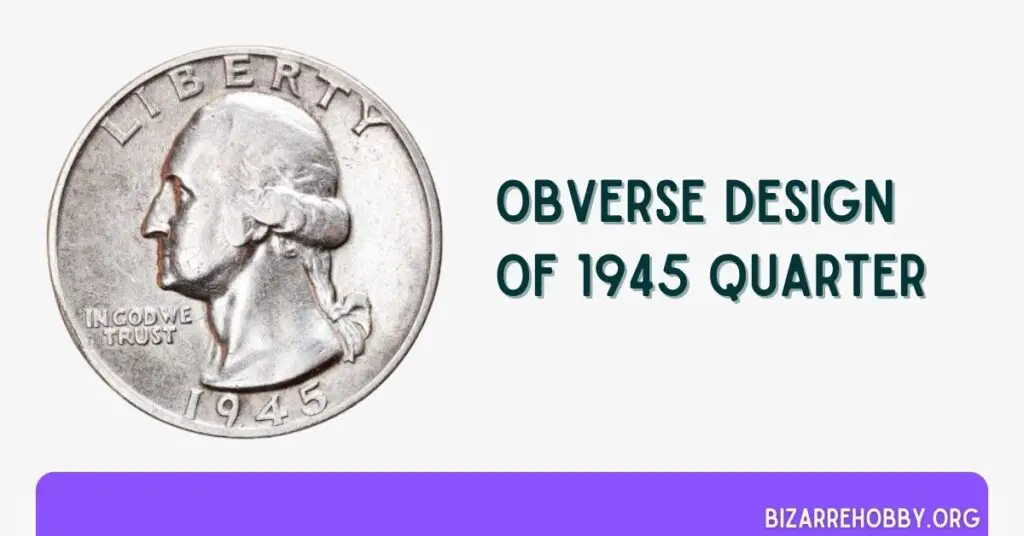 Obverse Design of 1945 Quarter - BizarreHobby