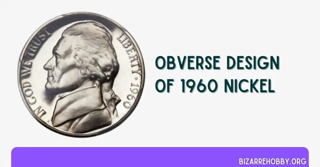 Obverse Design of 1960 Nickel - BizarreHobby