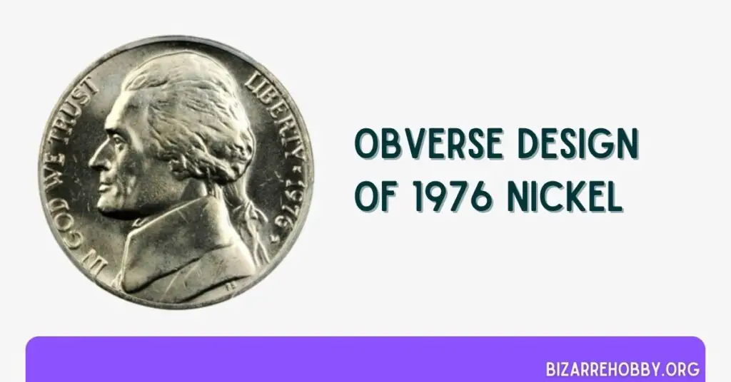 Obverse Design of 1976 Nickel - BizarreHobby