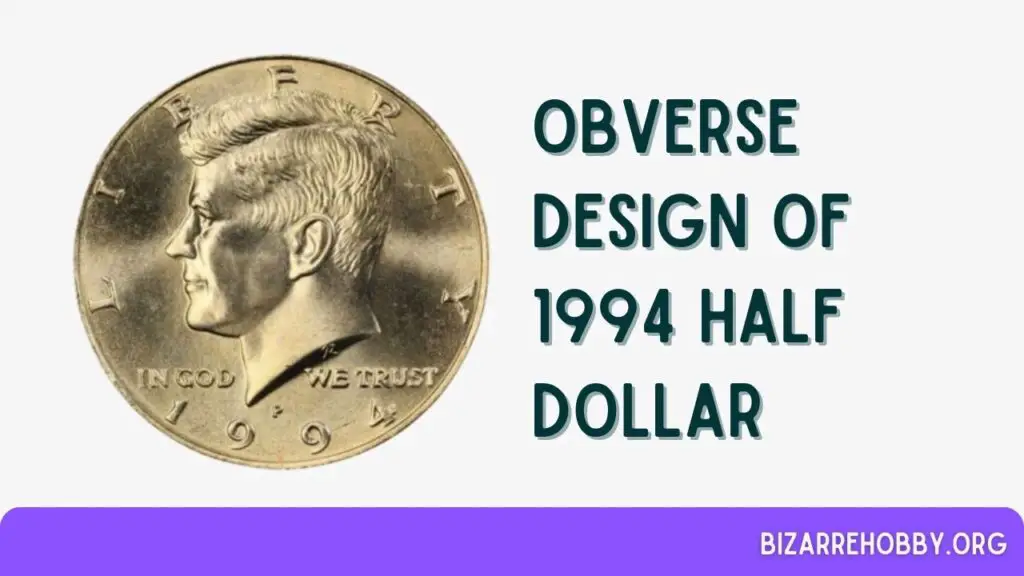 Obverse Design of 1994 Half Dollar - BizarreHobby