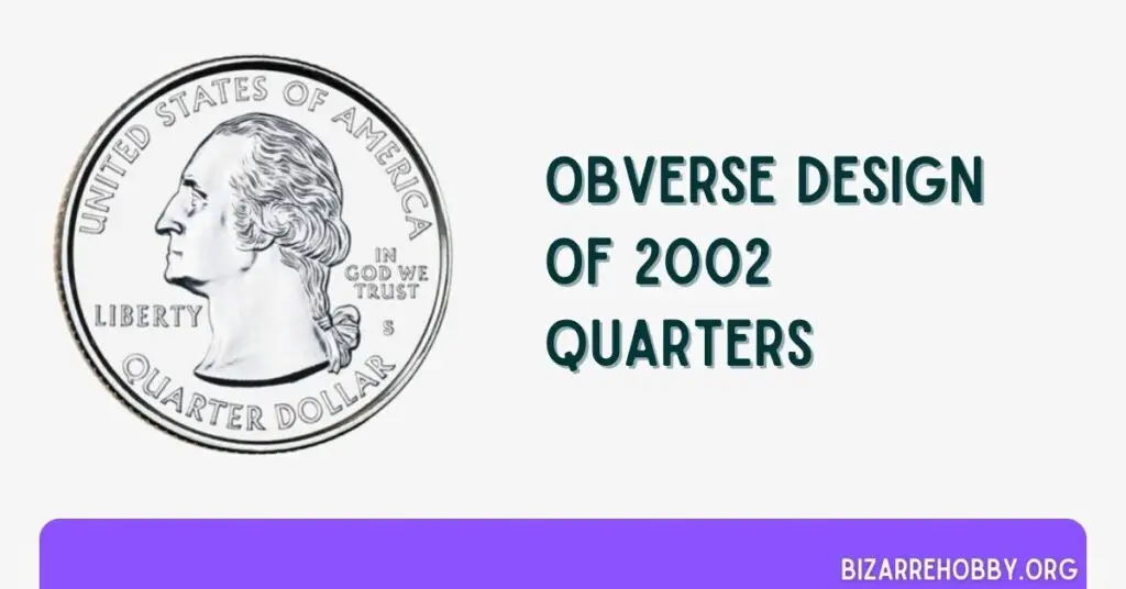 Obverse Design of 2002 Quarters - BizarreHobby