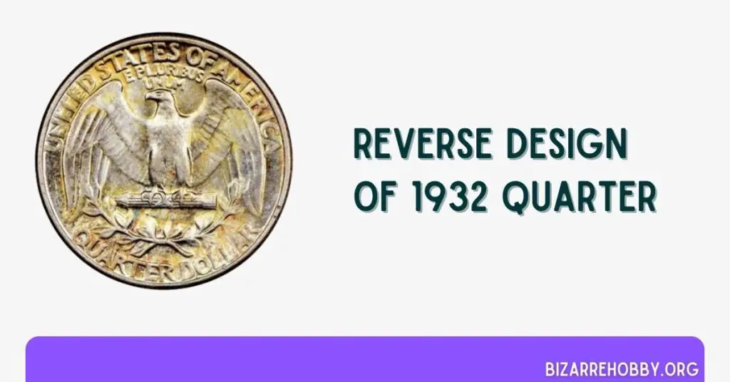 Reverse Design of 1932 Quarter - BizarreHobby