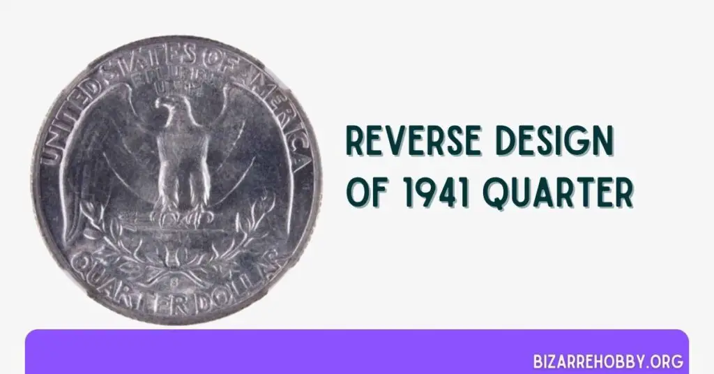 Reverse Design of 1941 Quarter - BizarreHobby