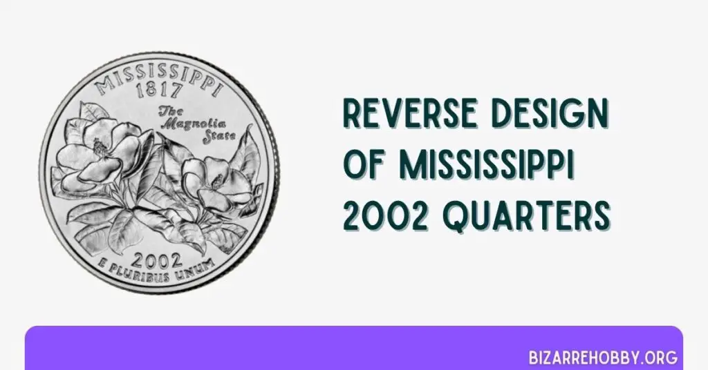 Reverse Design of Mississippi 2002 Quarters - BizarreHobby