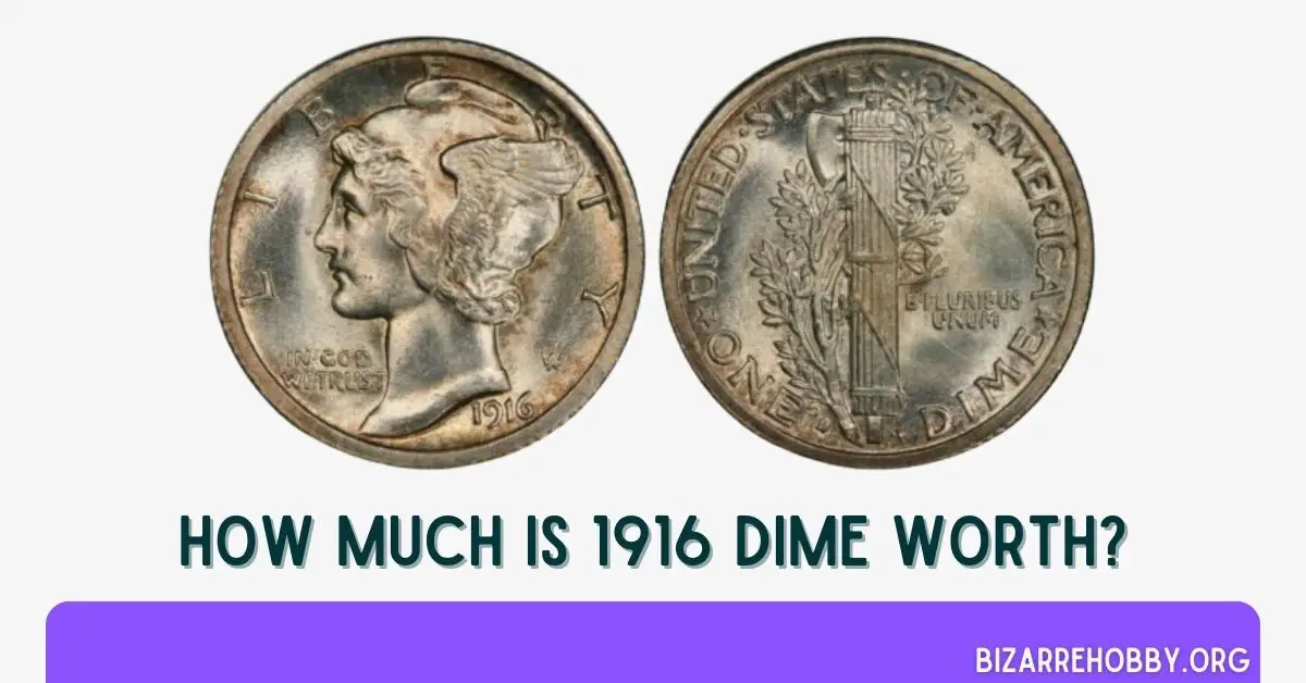 how much is 1916 dime worth - BizarreHobby