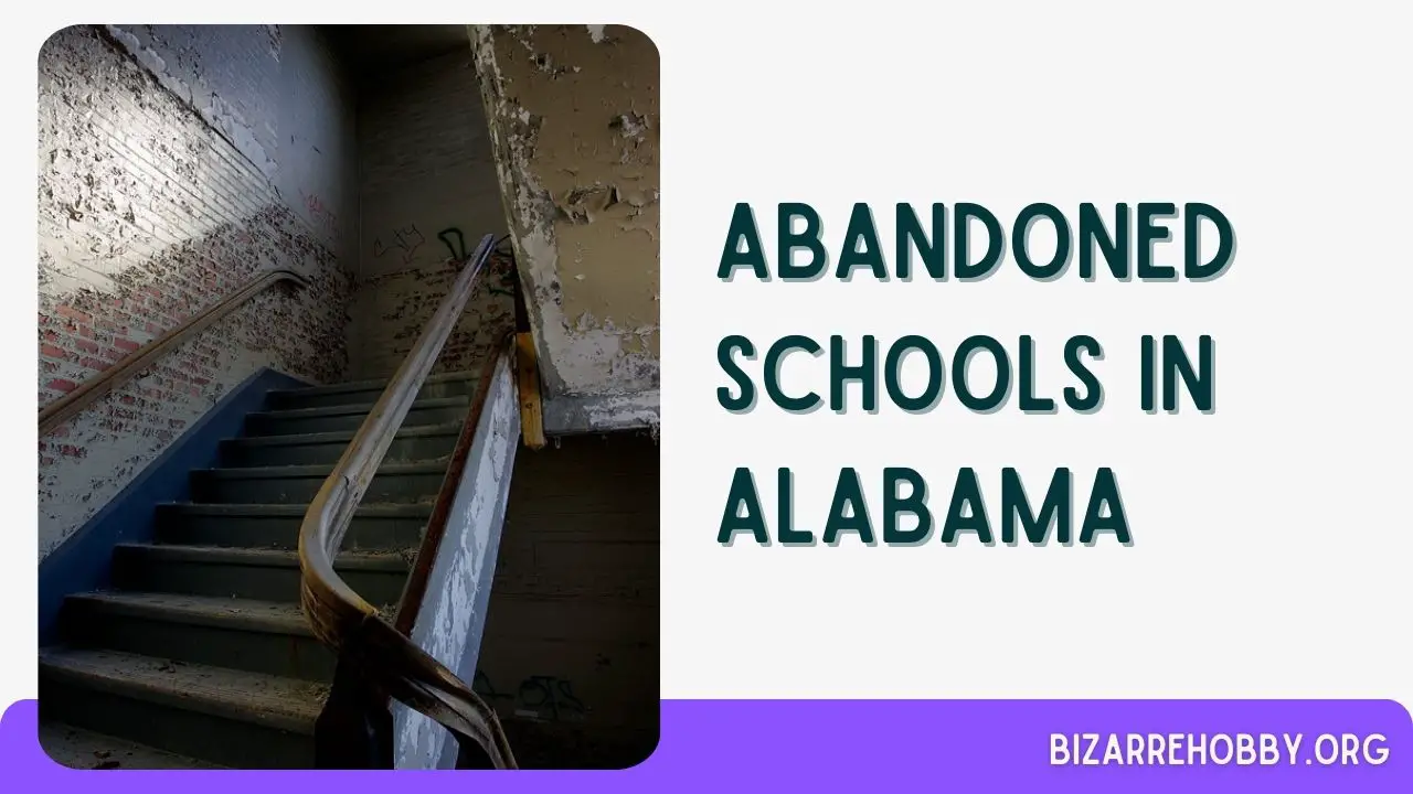 Abandoned Schools in Alabama - BizarreHobby